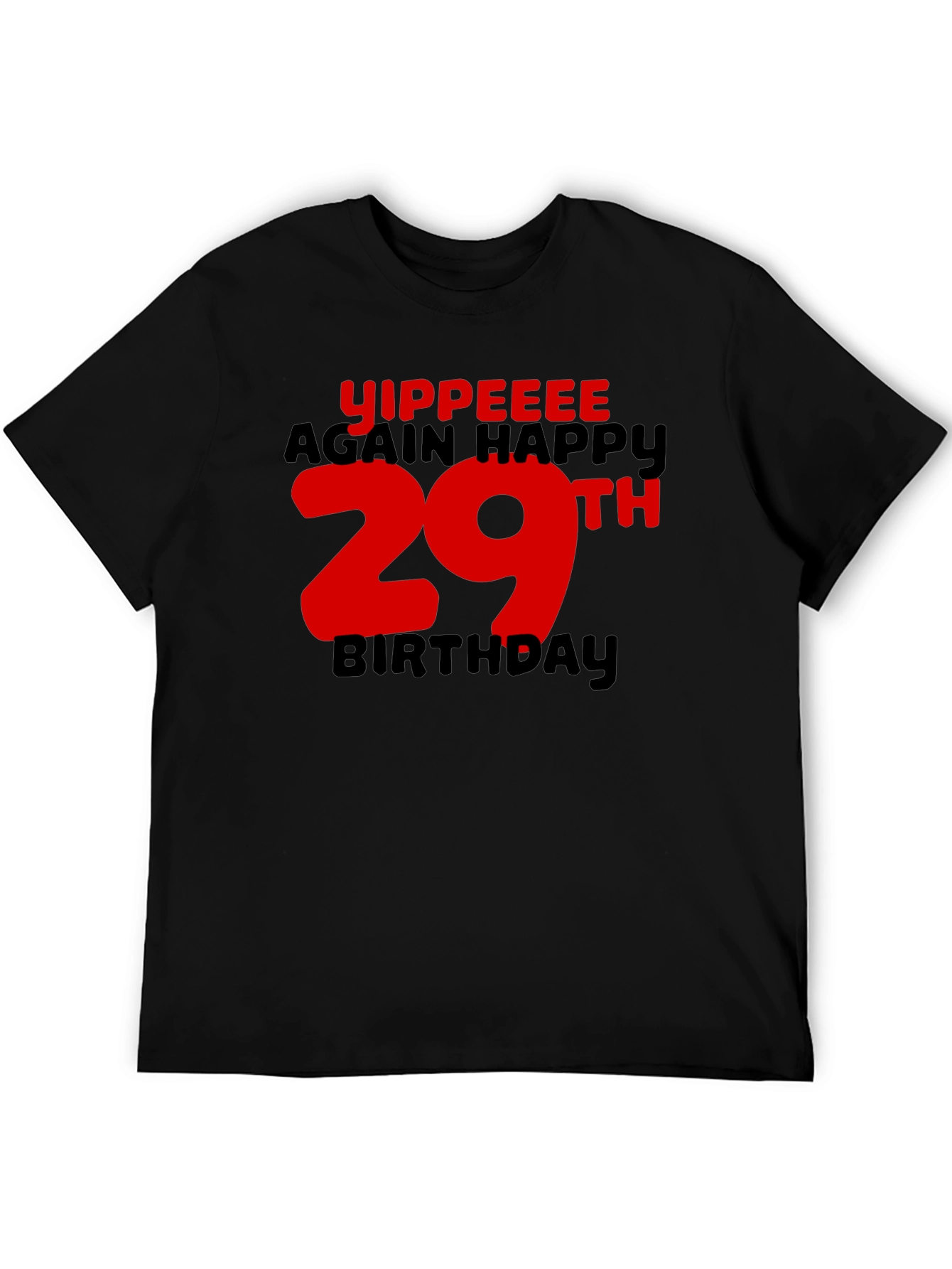 Yippeee 29th Birthday Black T-Shirt