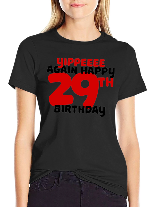 Yippeee 29th Birthday Black T-Shirt