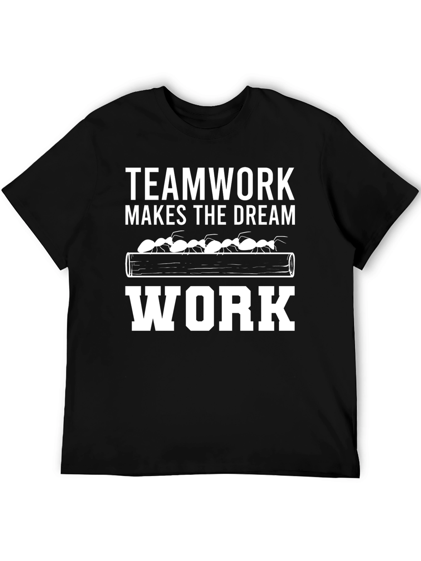 Teamwork Makes the Dream Work T-Shirt
