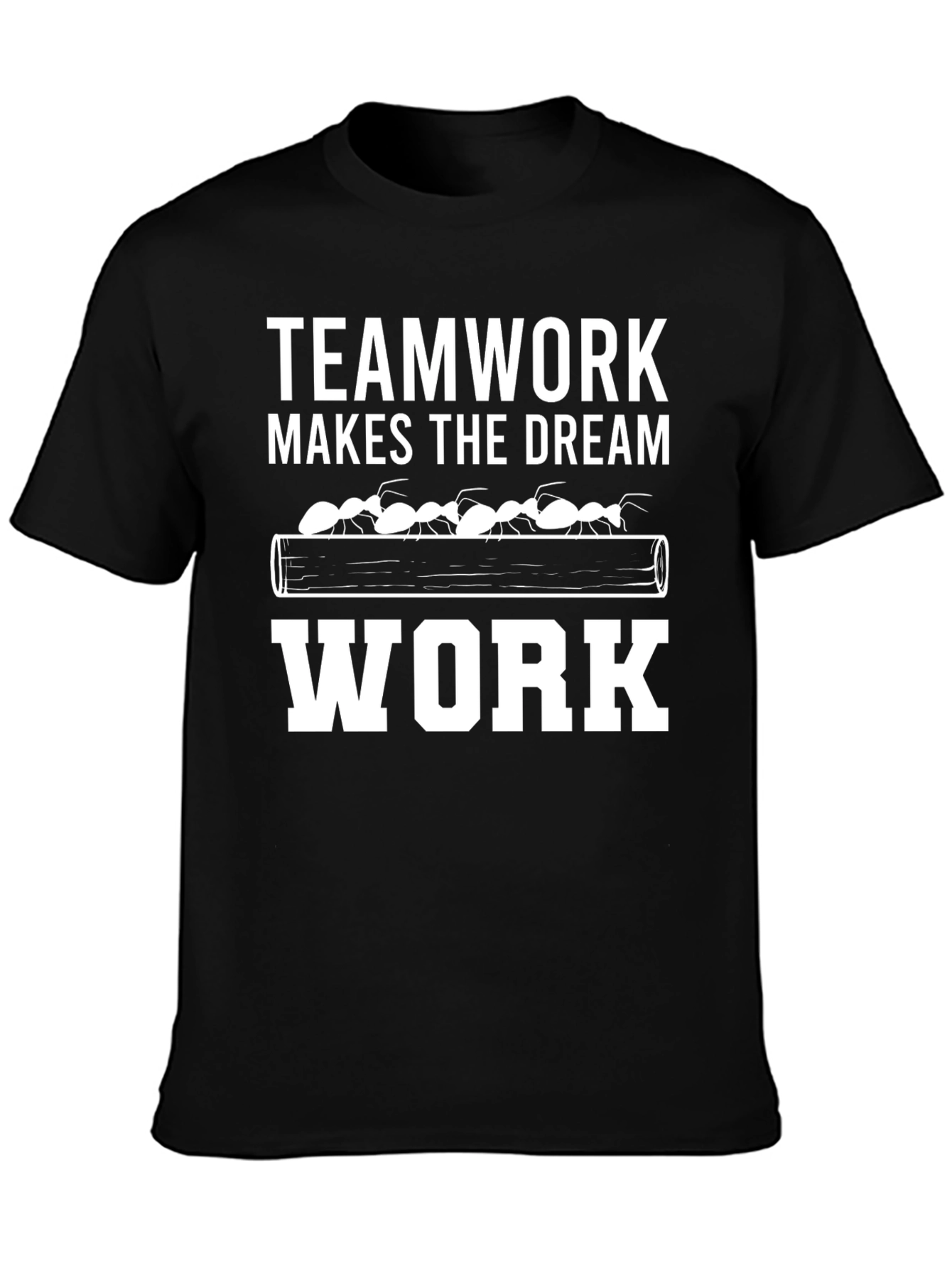 Teamwork Makes the Dream Work T-Shirt