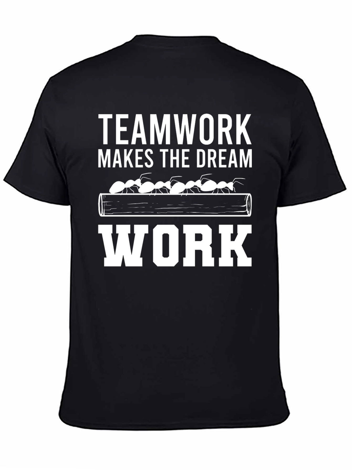 Teamwork Makes the Dream Work T-Shirt