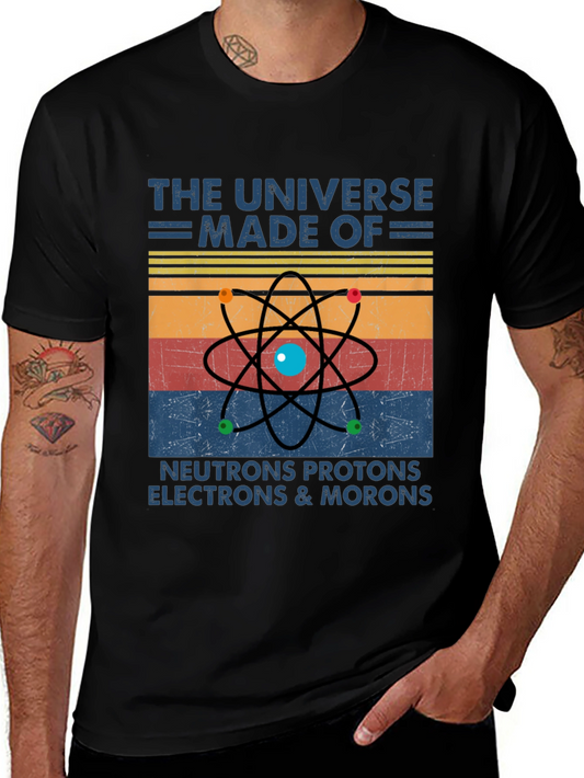 Universe Made of Morons Graphic T-Shirt