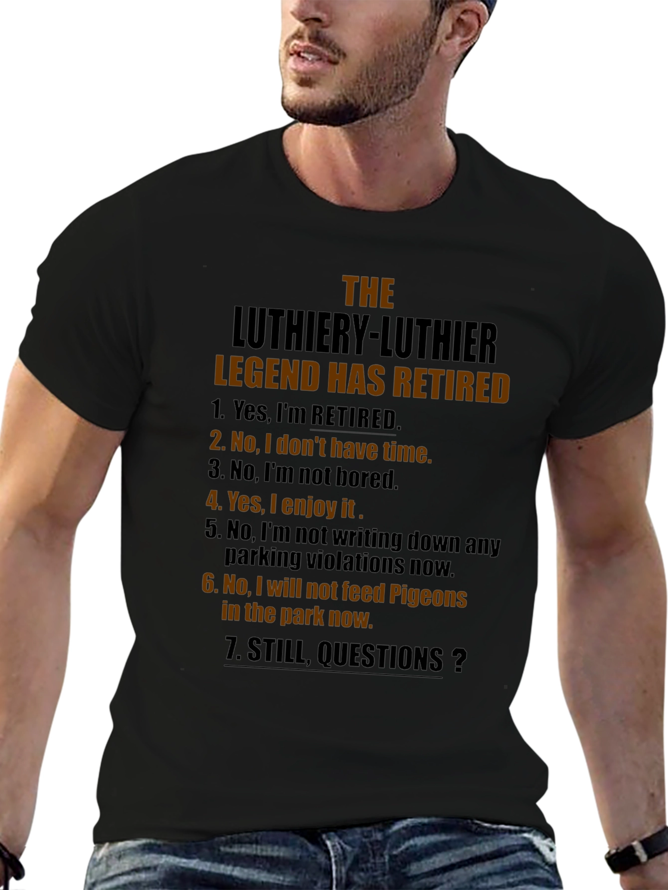 The Luthiery Legend Has Retired T-Shirt