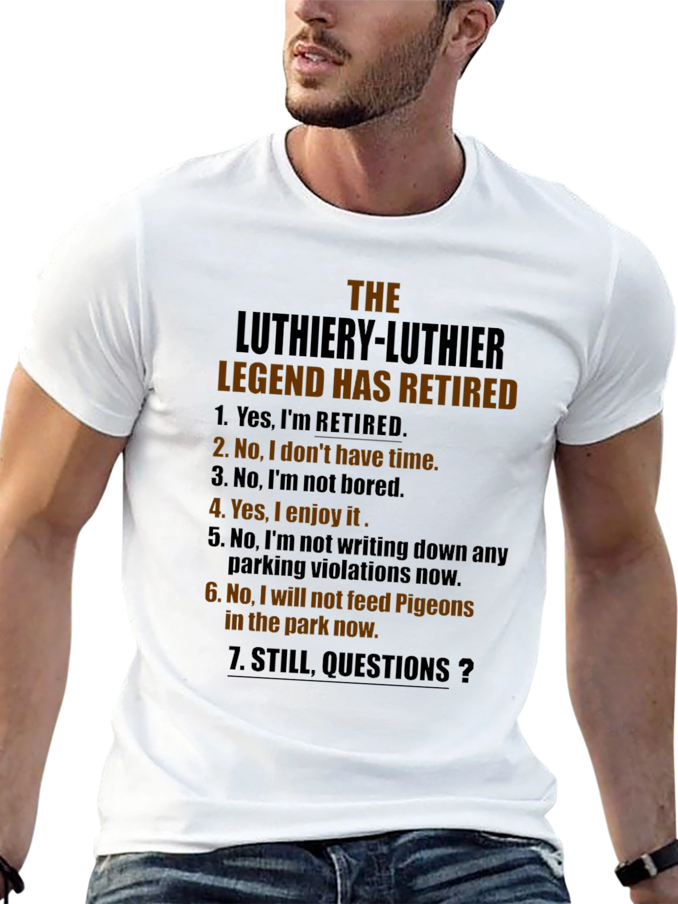 The Luthiery Legend Has Retired T-Shirt