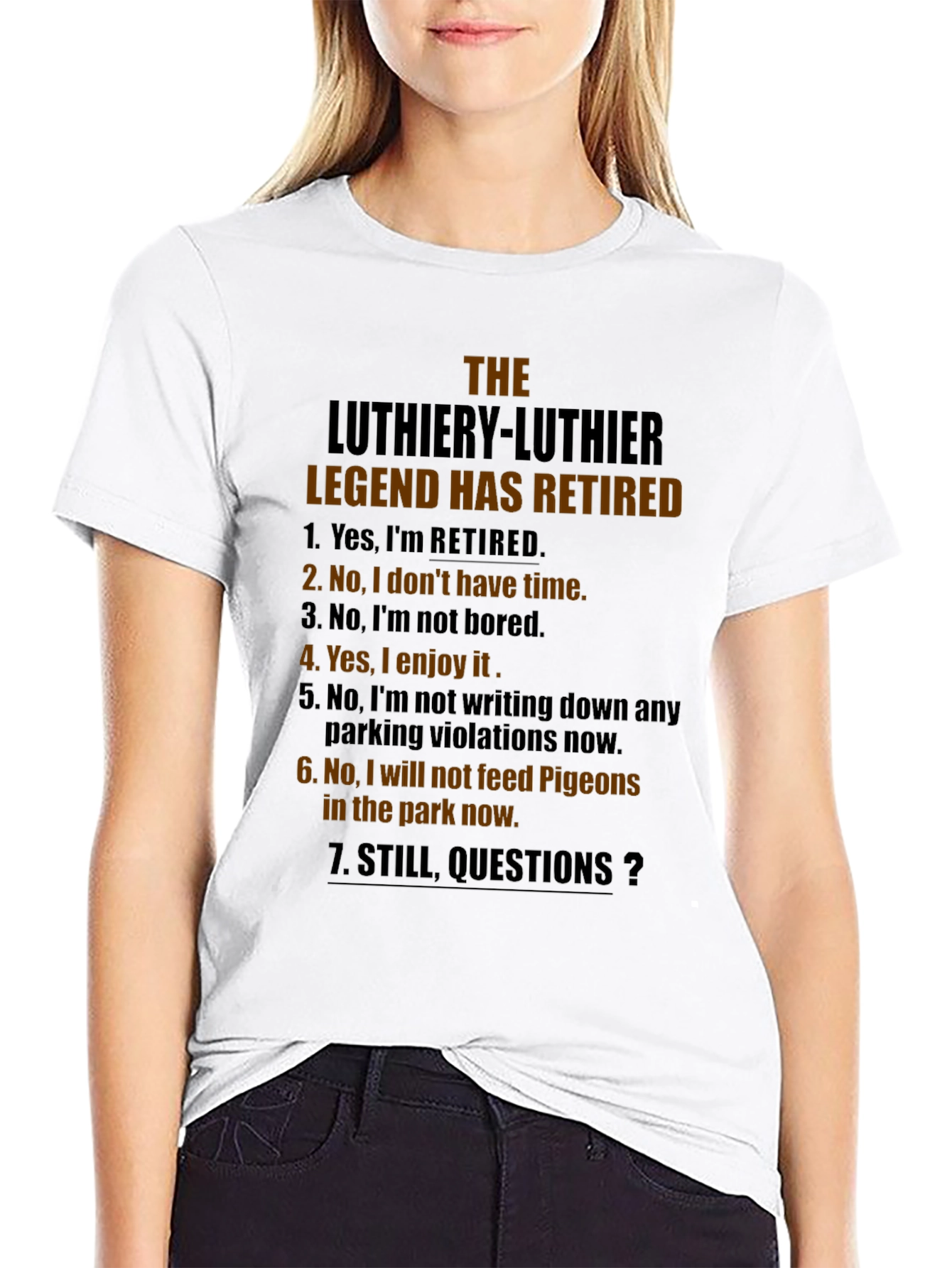 The Luthiery Legend Has Retired T-Shirt