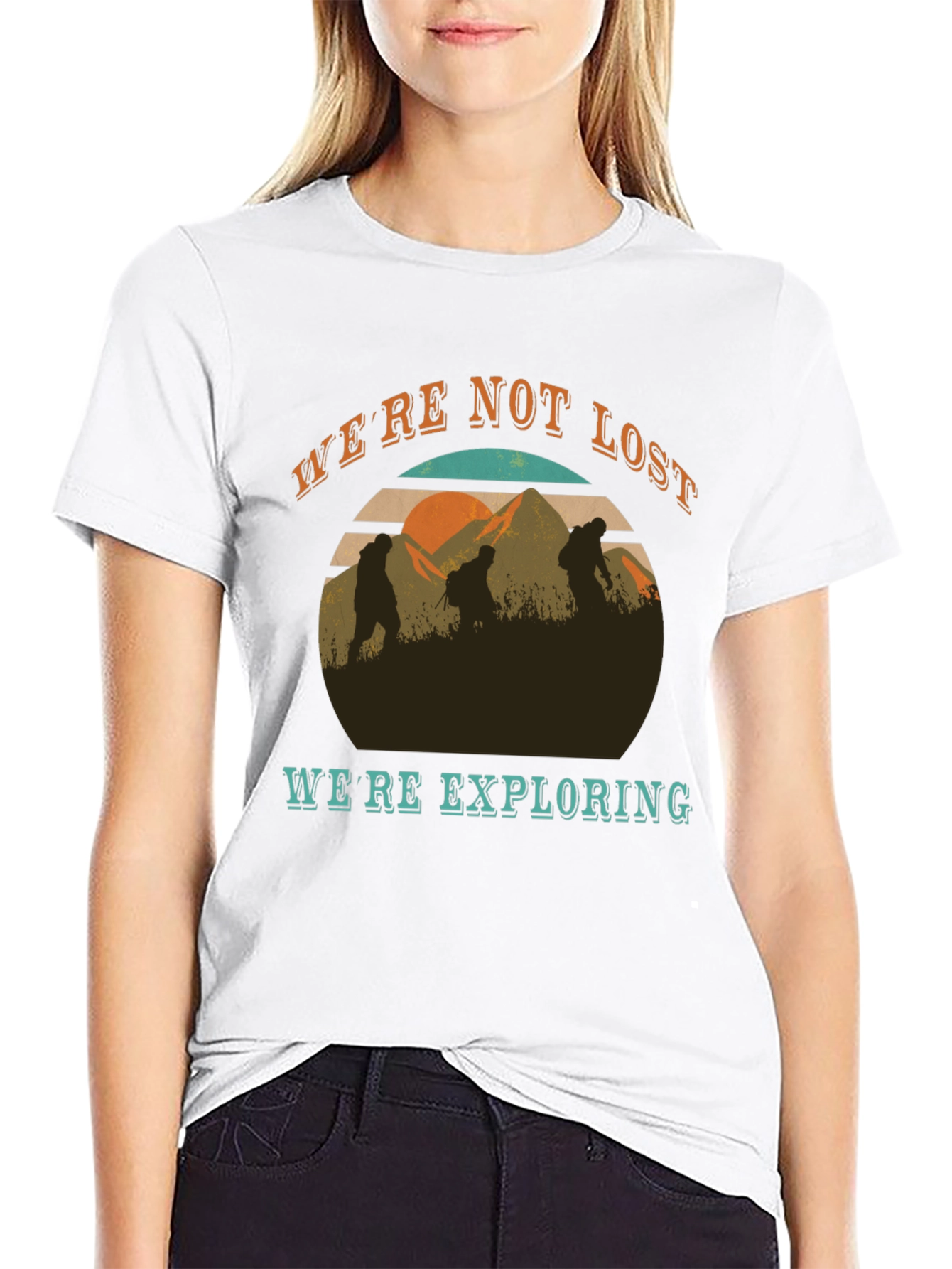 Were Not Lost Were Exploring T-Shirt