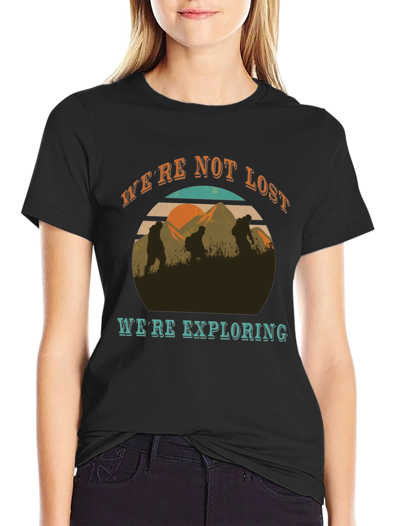 Were Not Lost Were Exploring T-Shirt
