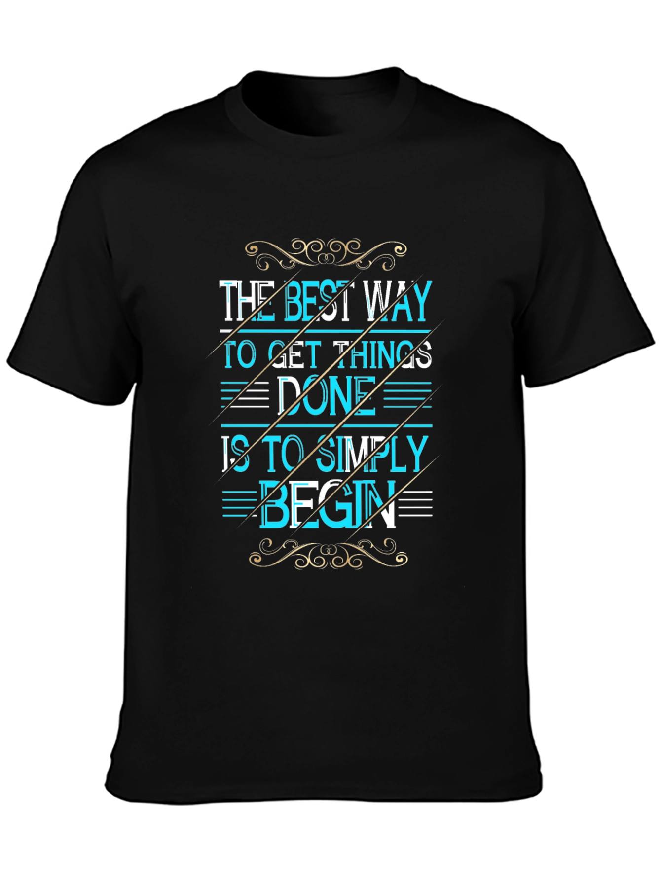 The Best Way To Get Things Done Graphic Tee