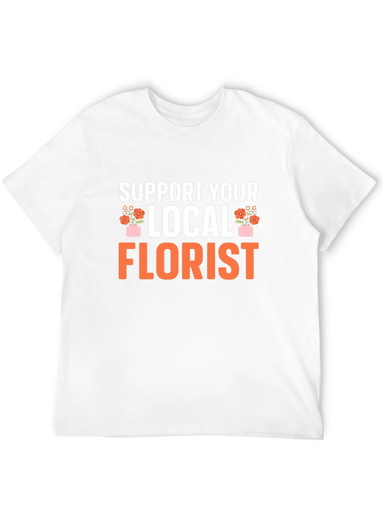 Support Your Local Florist Black T-Shirt