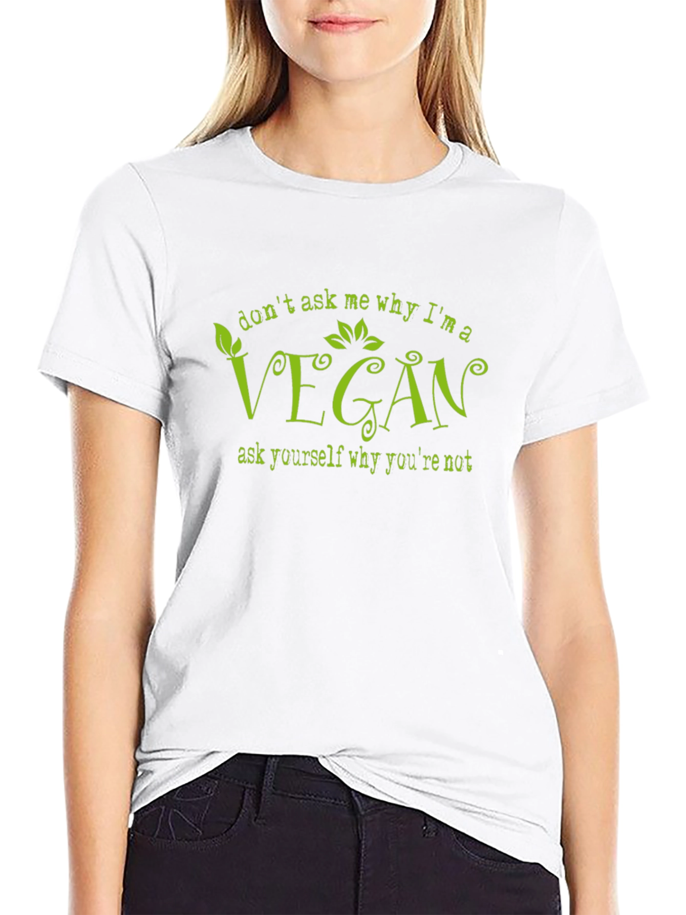 Vegan T-Shirt - Dont Ask Me Why Im Vegan