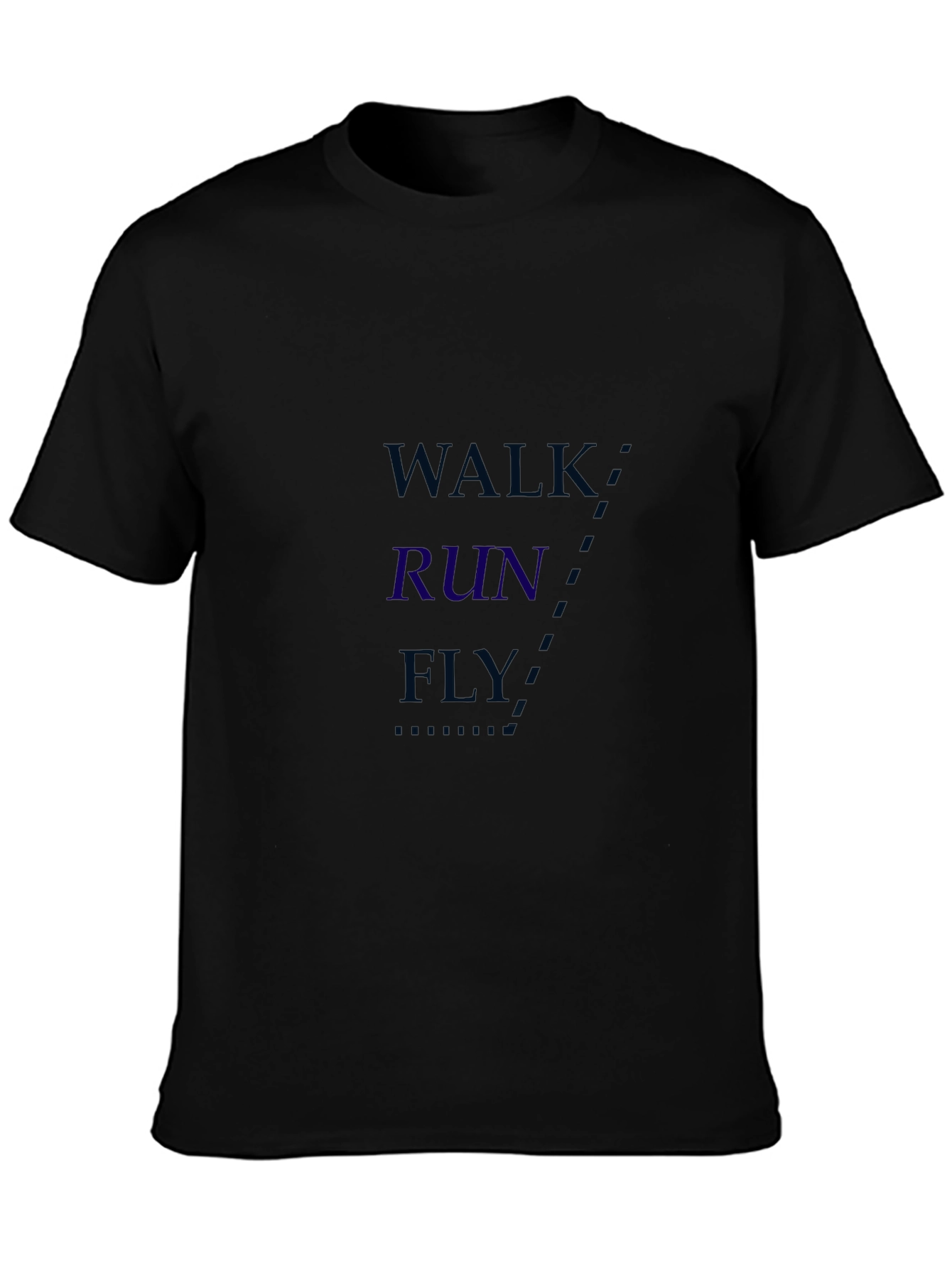 Walk Run Fly Graphic T-Shirt - Motivational Tee