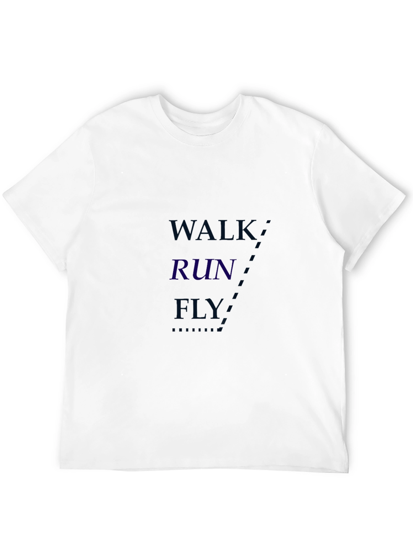 Walk Run Fly Graphic T-Shirt - Motivational Tee