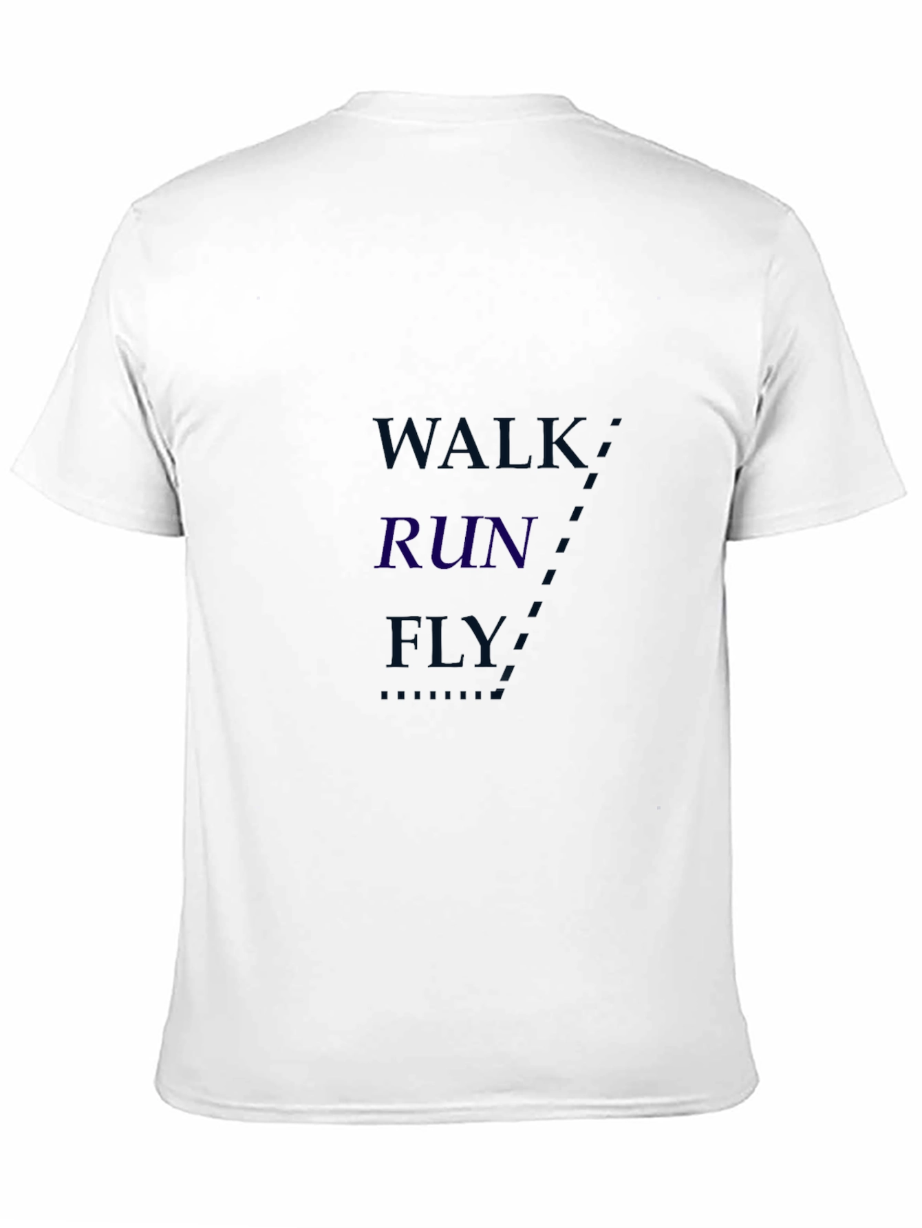 Walk Run Fly Graphic T-Shirt - Motivational Tee