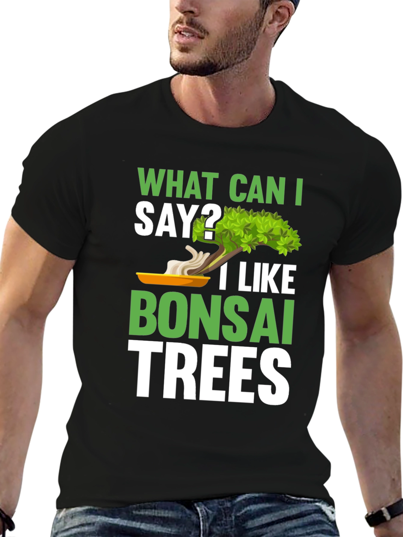 What Can I Say? Bonsai Trees Graphic T-Shirt