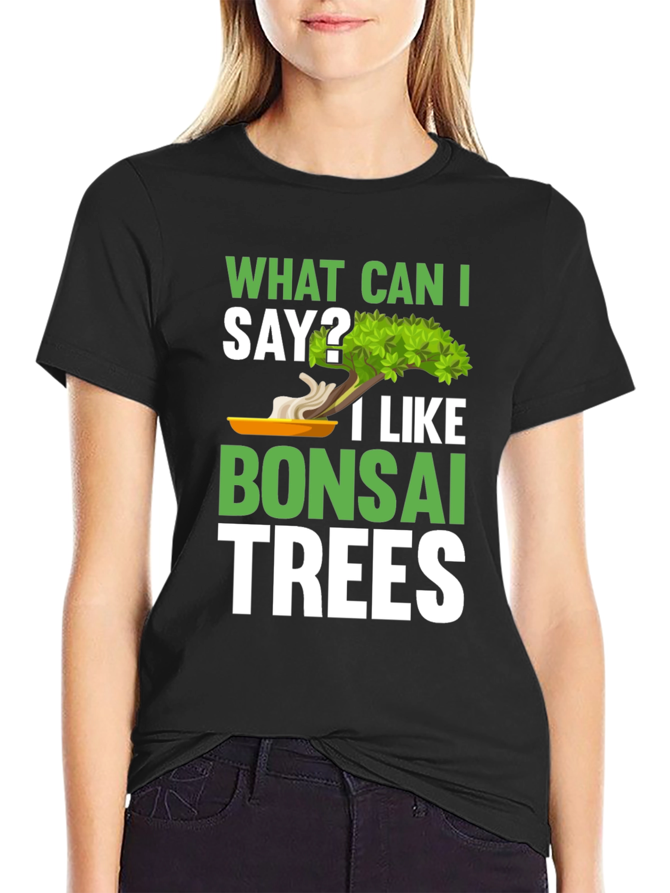 What Can I Say? Bonsai Trees Graphic T-Shirt