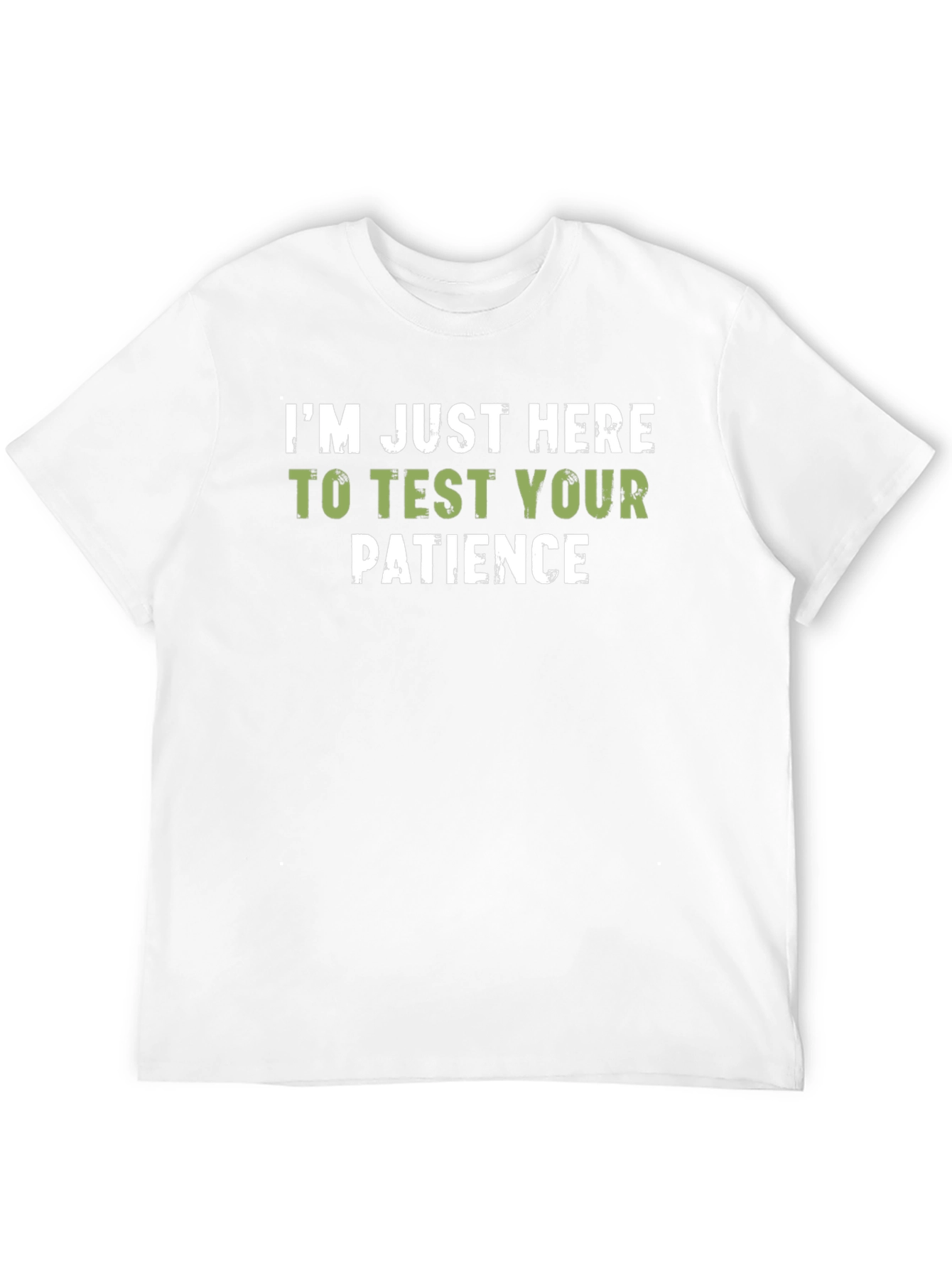 Test Your Patience T-Shirt - Funny Slogan Tee