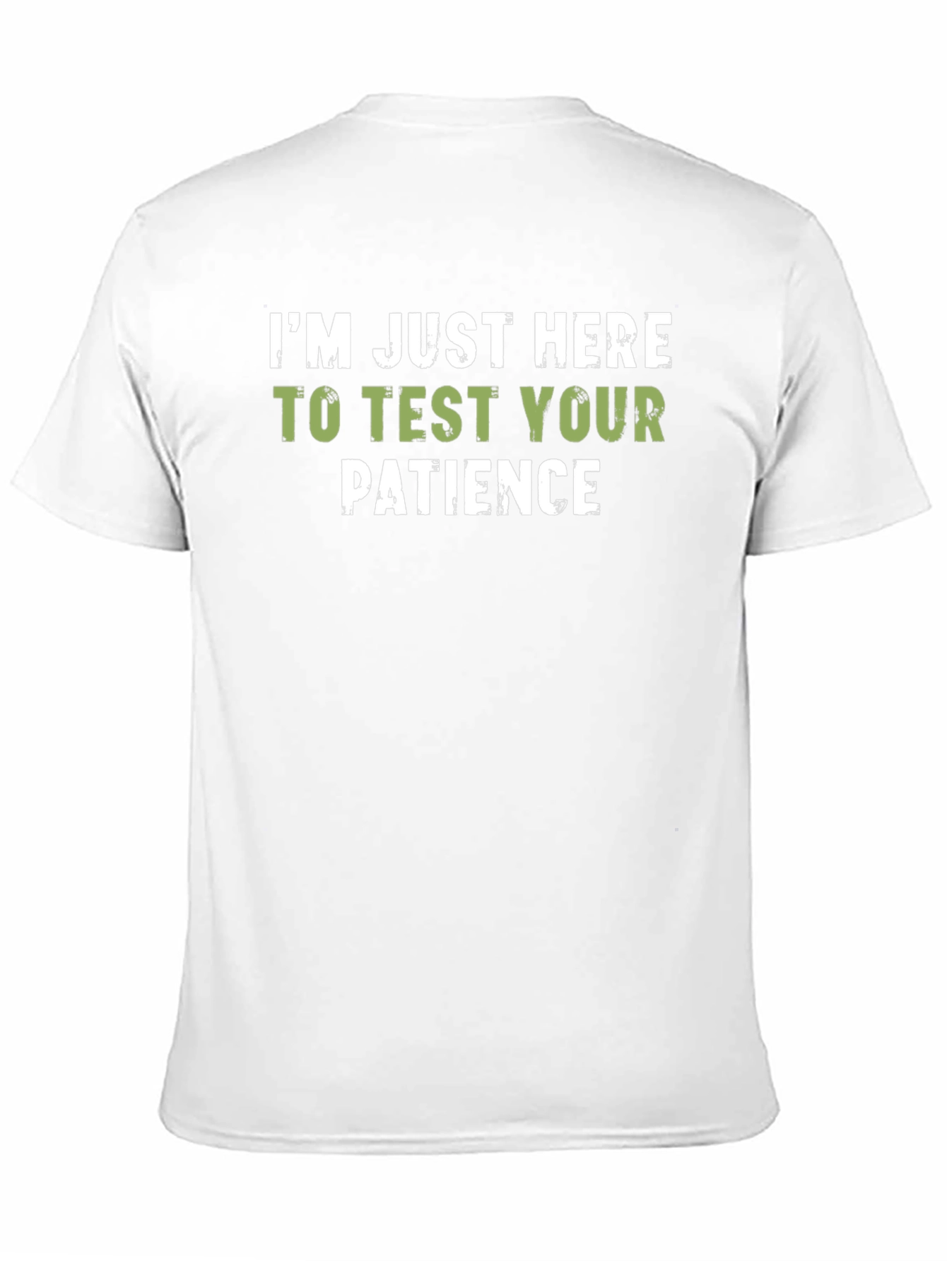 Test Your Patience T-Shirt - Funny Slogan Tee