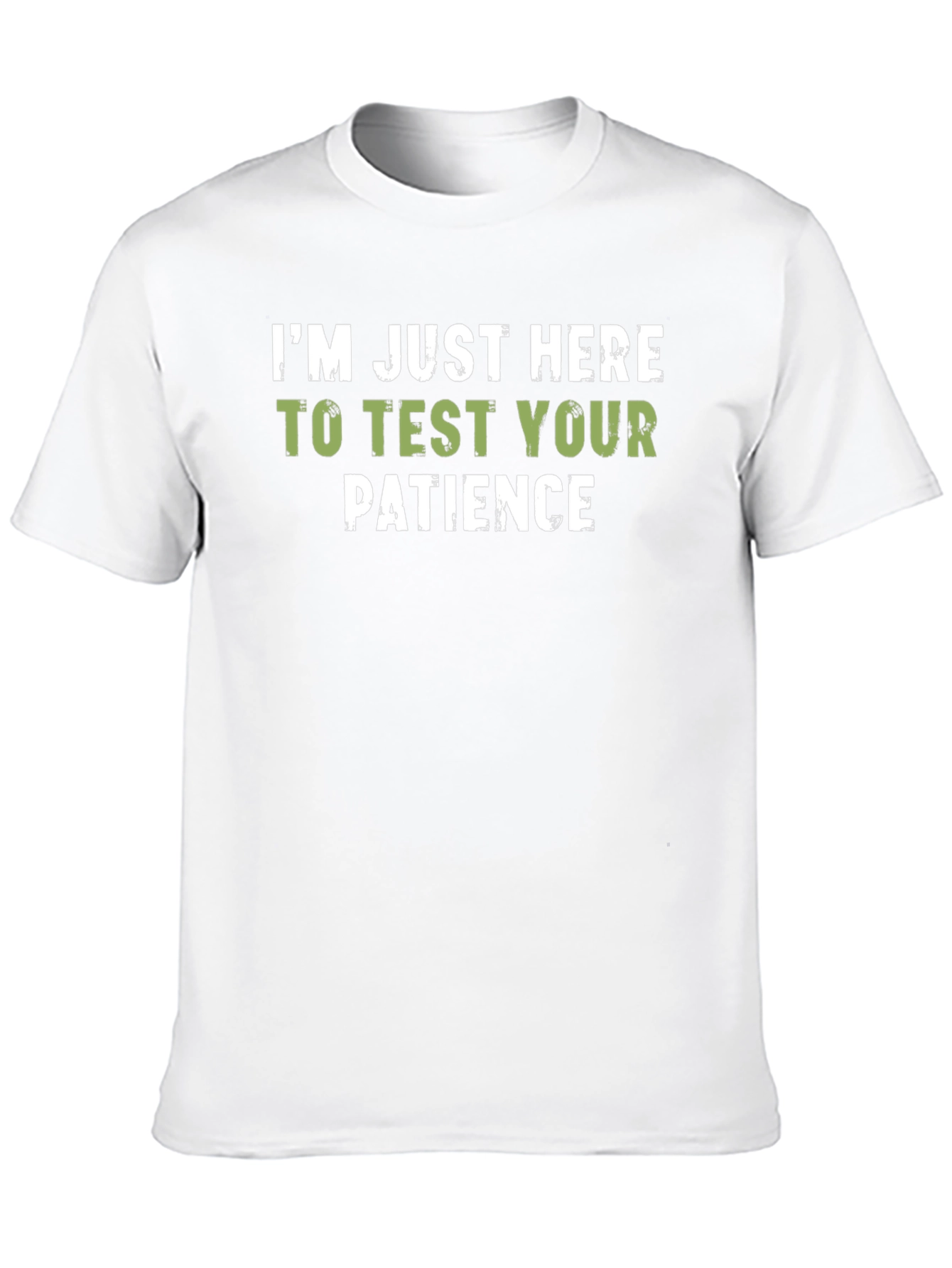 Test Your Patience T-Shirt - Funny Slogan Tee