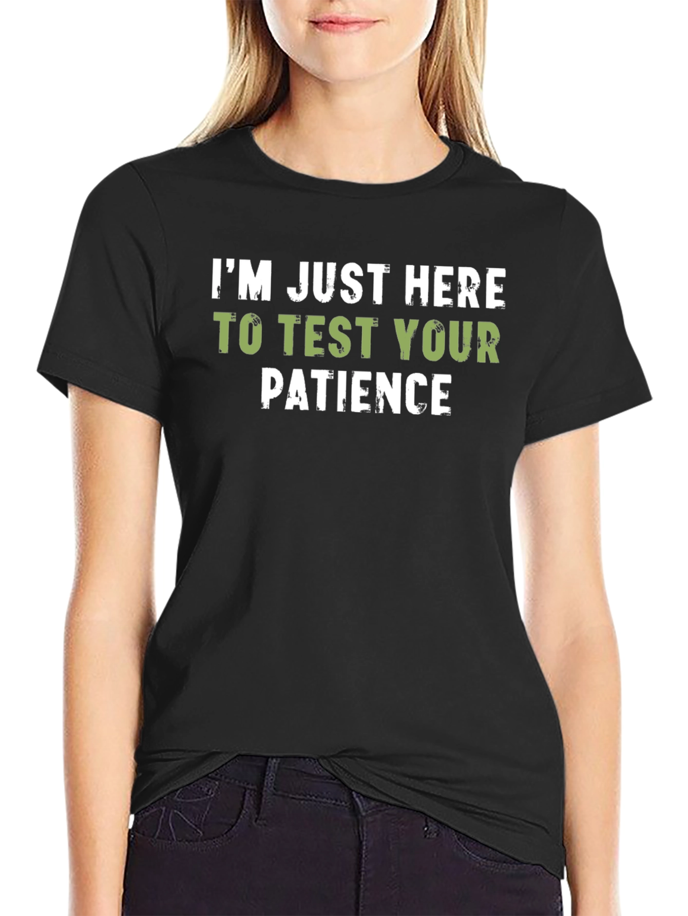 Test Your Patience T-Shirt - Funny Slogan Tee