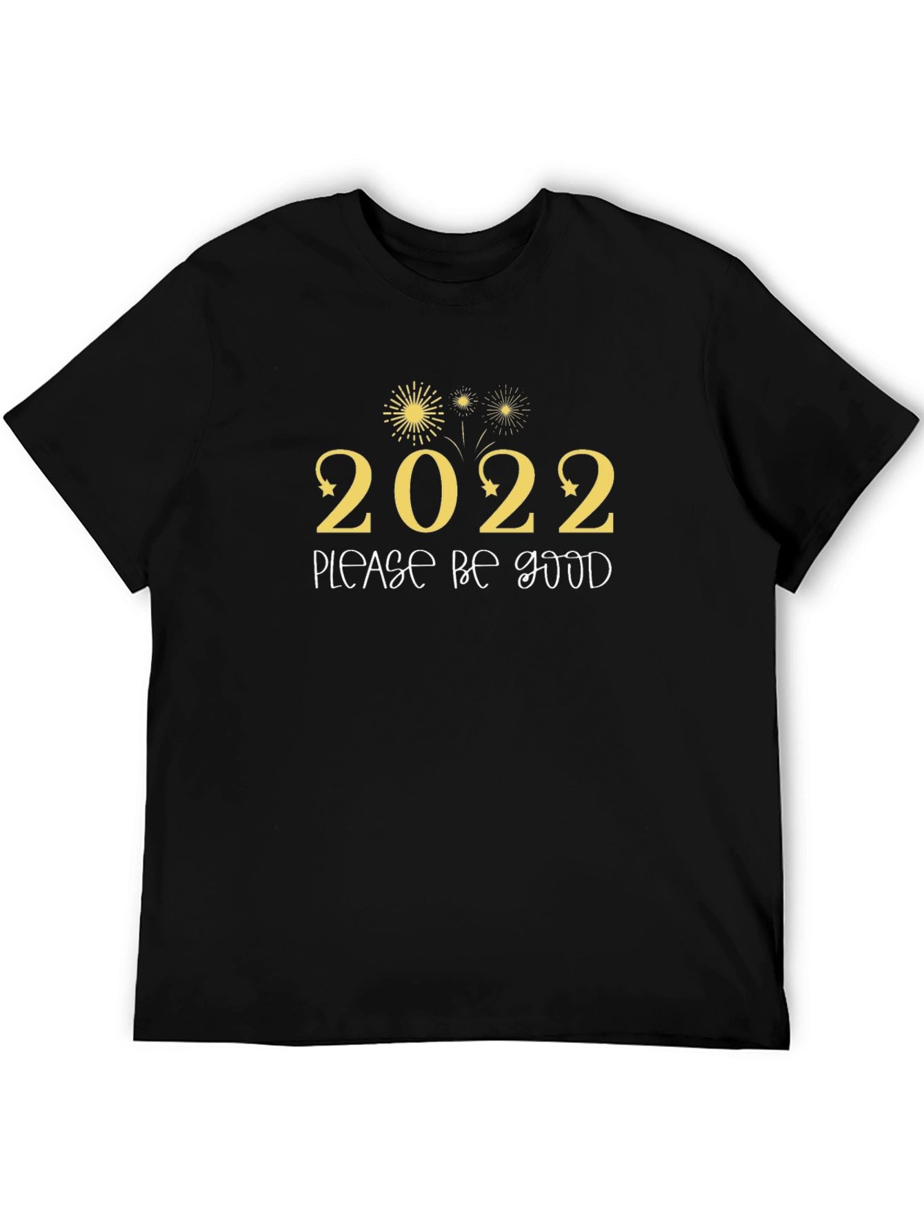 2022 Please Be Good Graphic Tee
