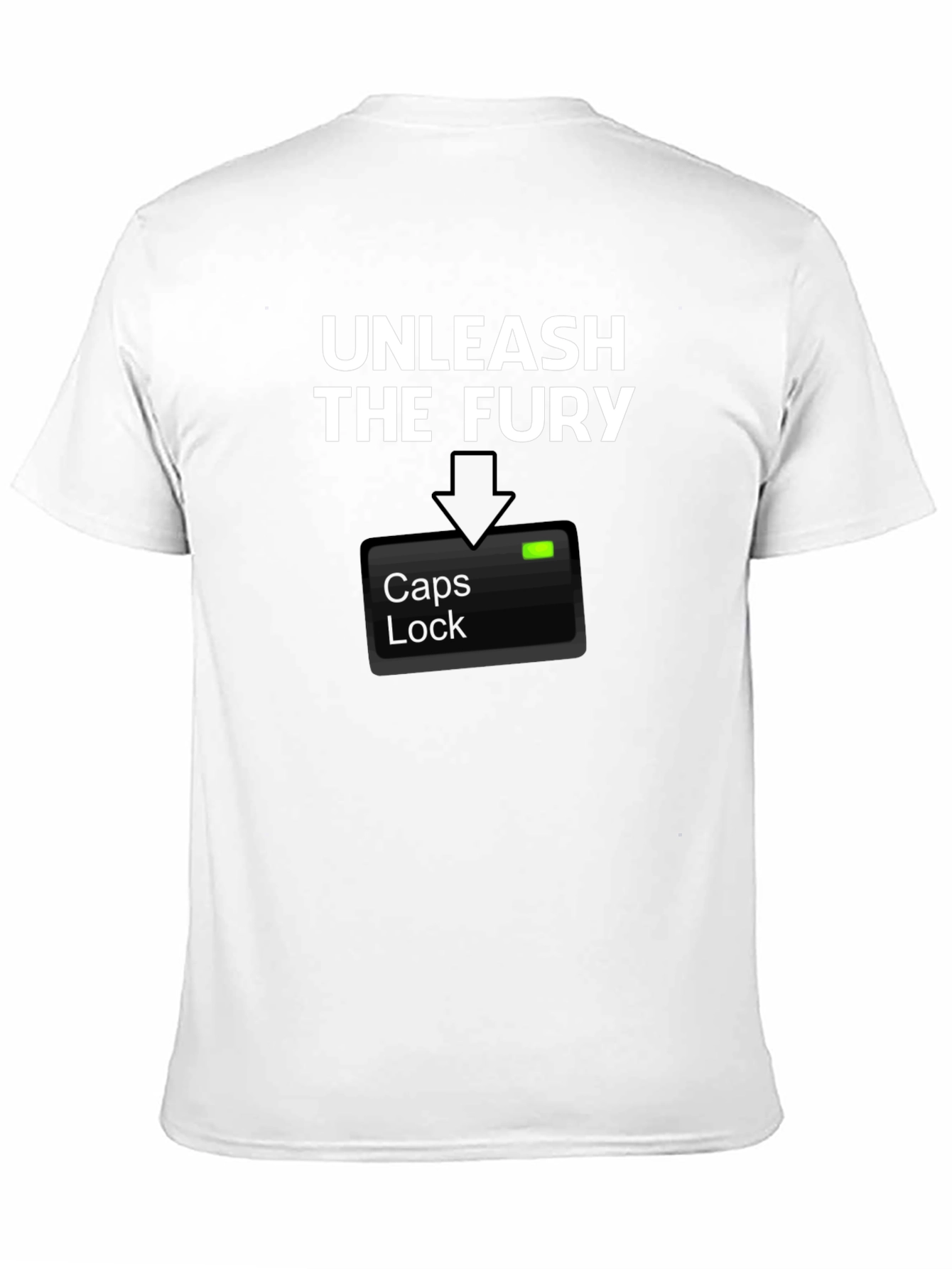 Unleash The Fury Caps Lock T-Shirt