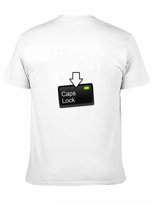 Unleash The Fury Caps Lock T-Shirt
