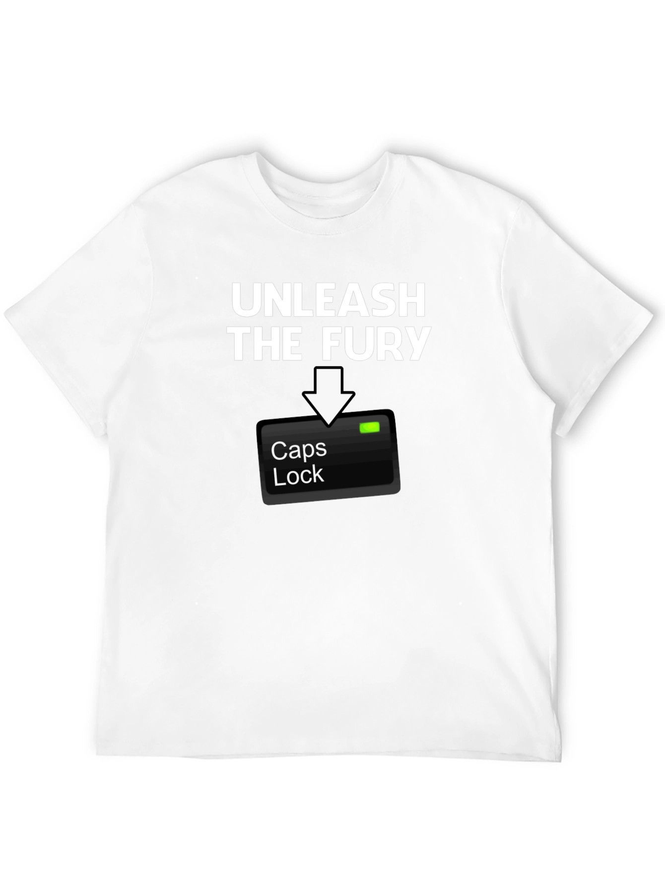Unleash The Fury Caps Lock T-Shirt