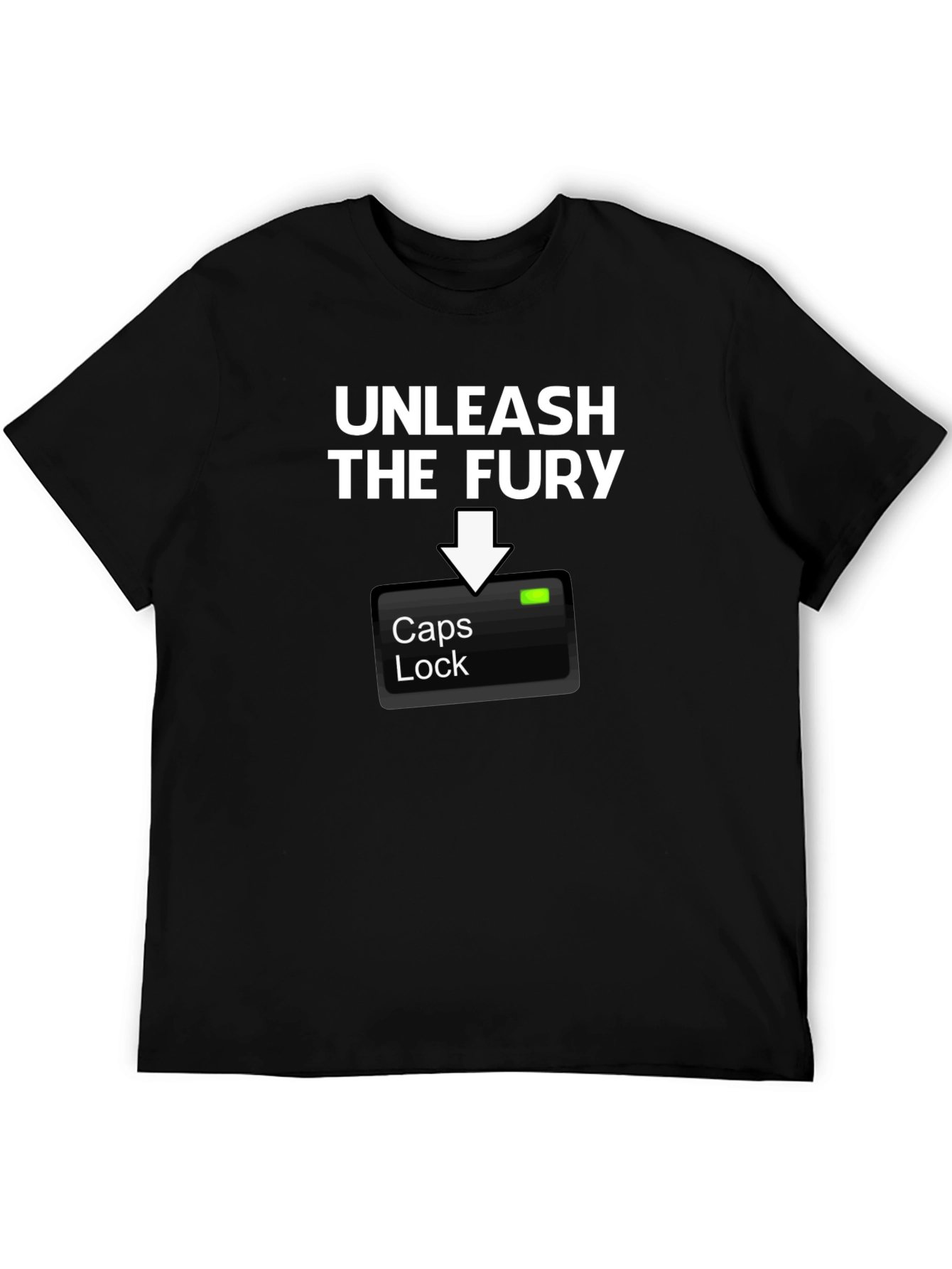 Unleash The Fury Caps Lock T-Shirt