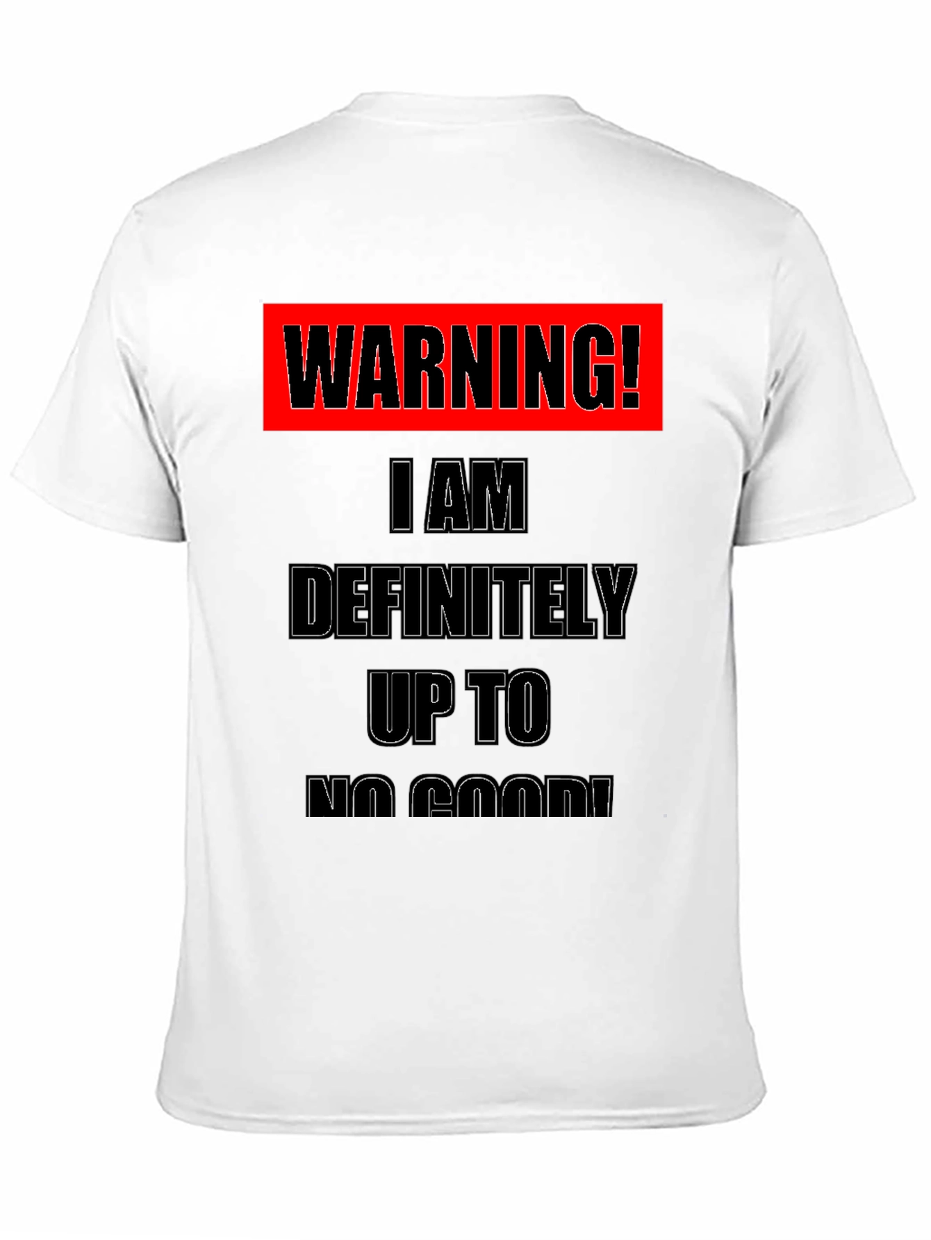 Warning! Up to No Good Black T-Shirt