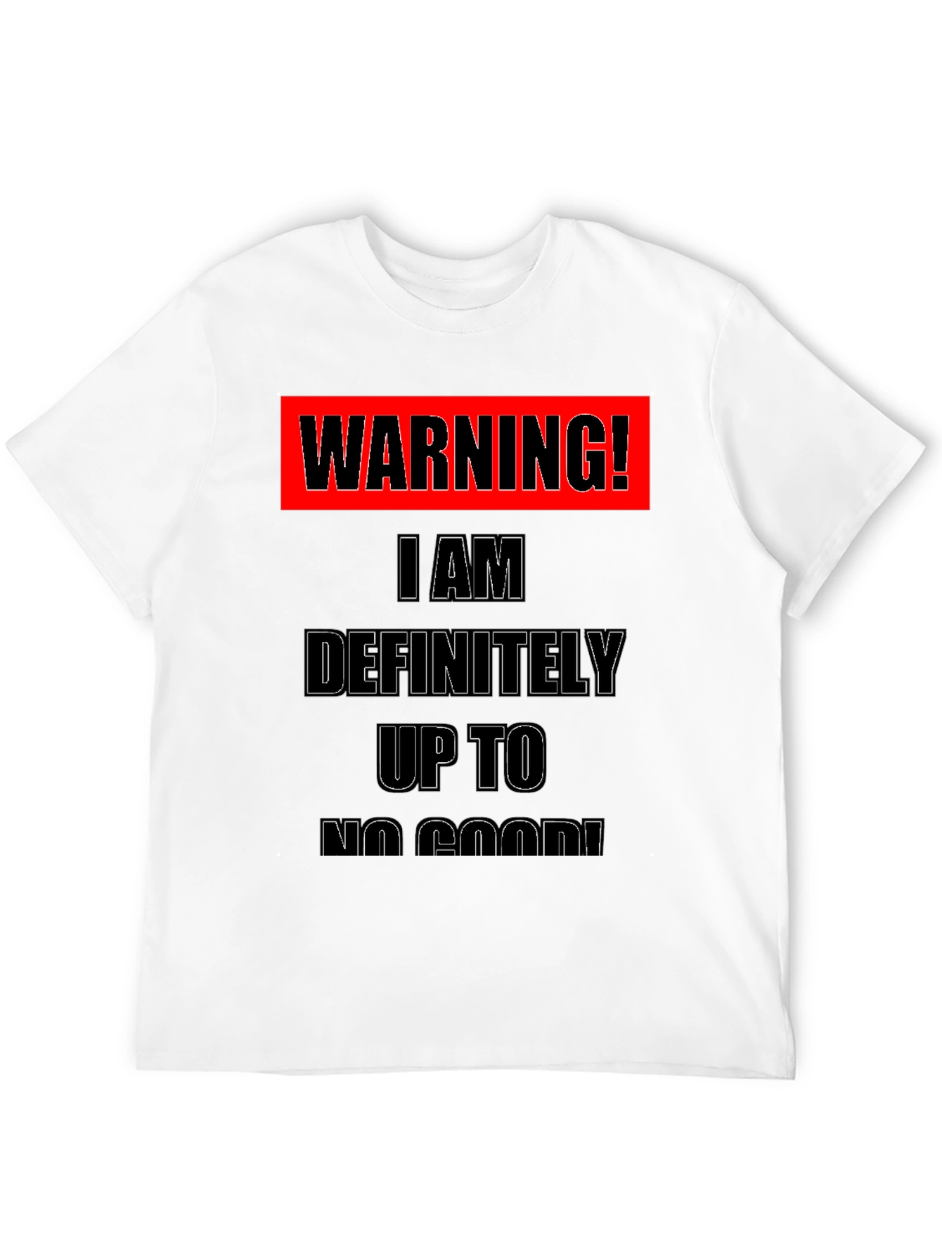 Warning! Up to No Good Black T-Shirt