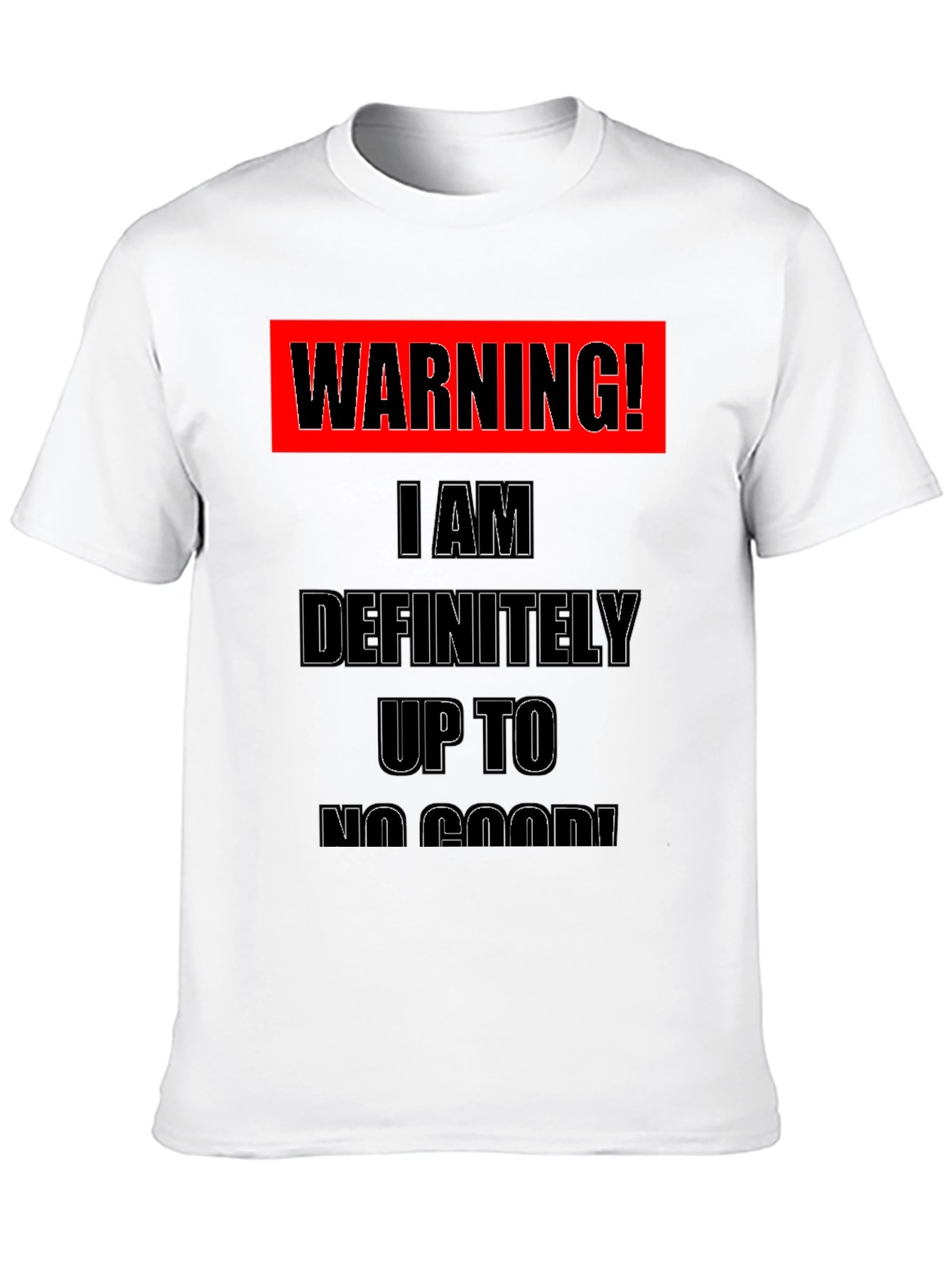 Warning! Up to No Good Black T-Shirt