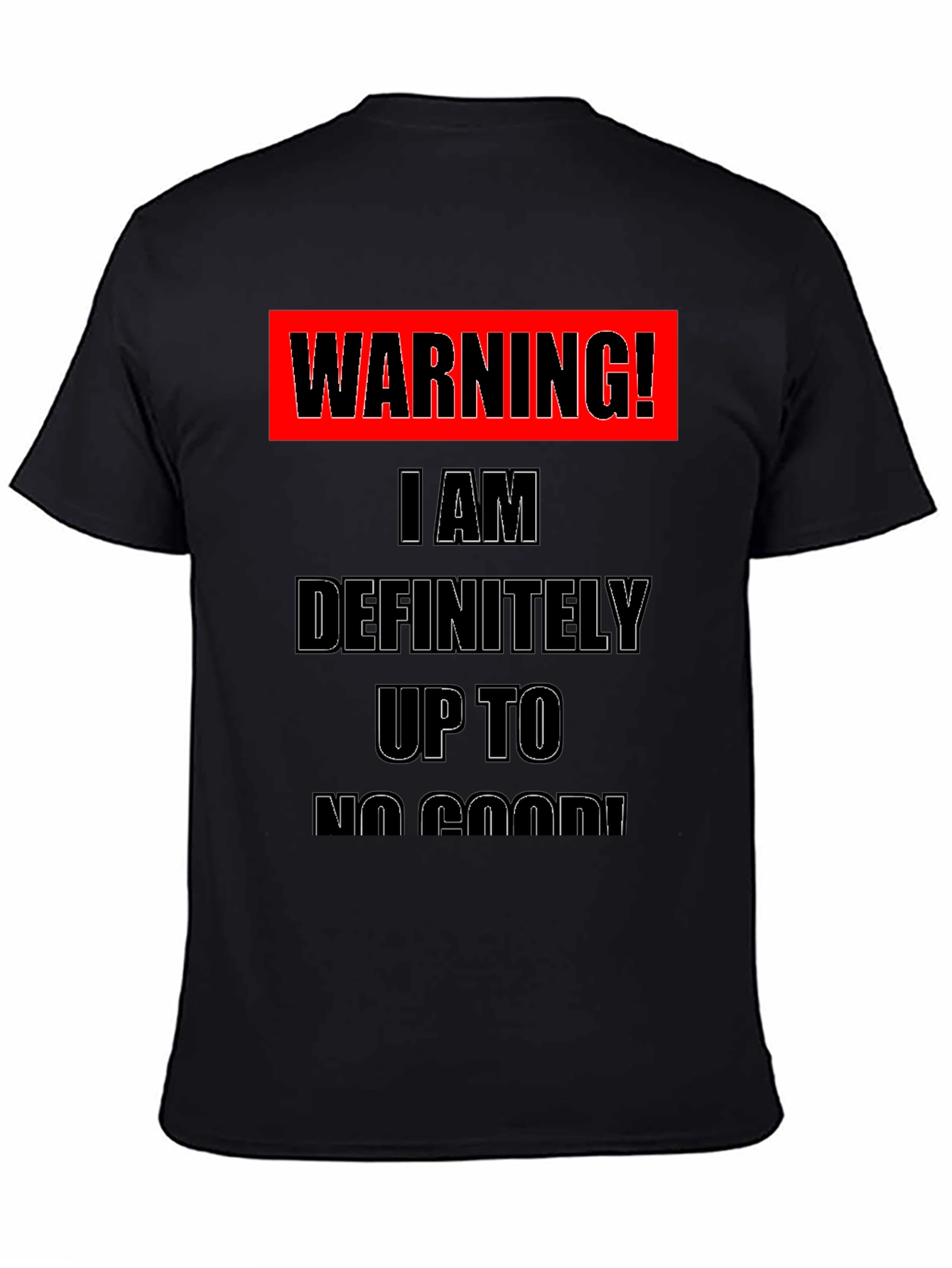 Warning! Up to No Good Black T-Shirt