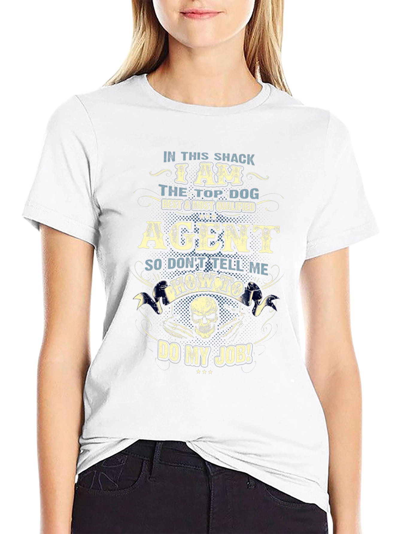 Top Dog Agent T-Shirt - Dont Tell Me How!