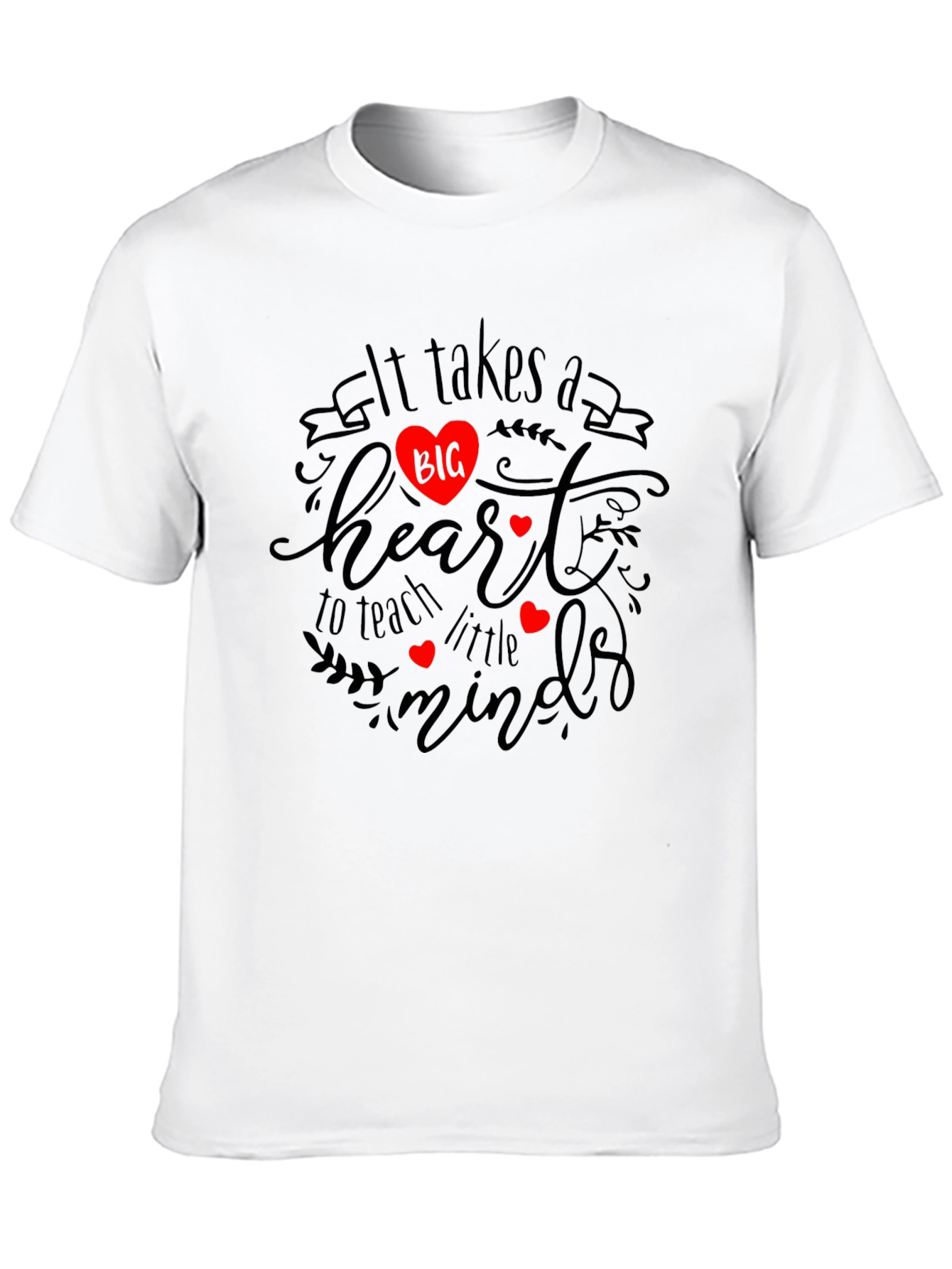Teacher Heart T-Shirt - It Takes a Big Heart