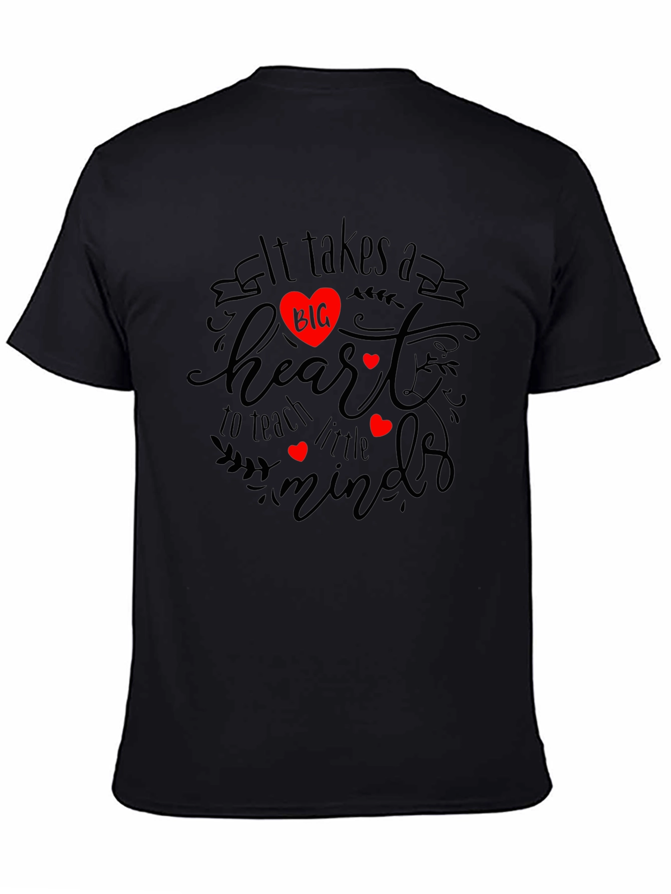 Teacher Heart T-Shirt - It Takes a Big Heart