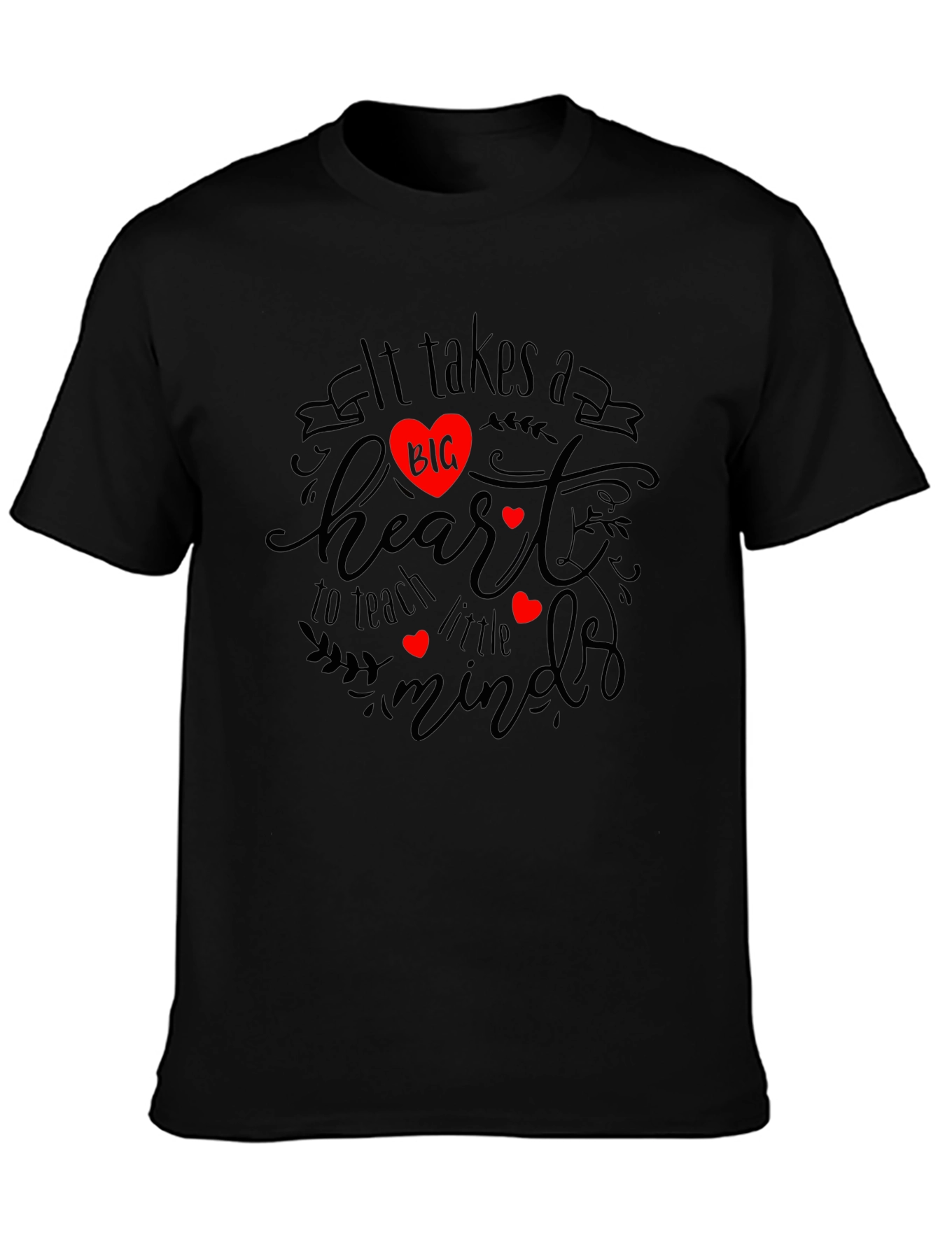 Teacher Heart T-Shirt - It Takes a Big Heart