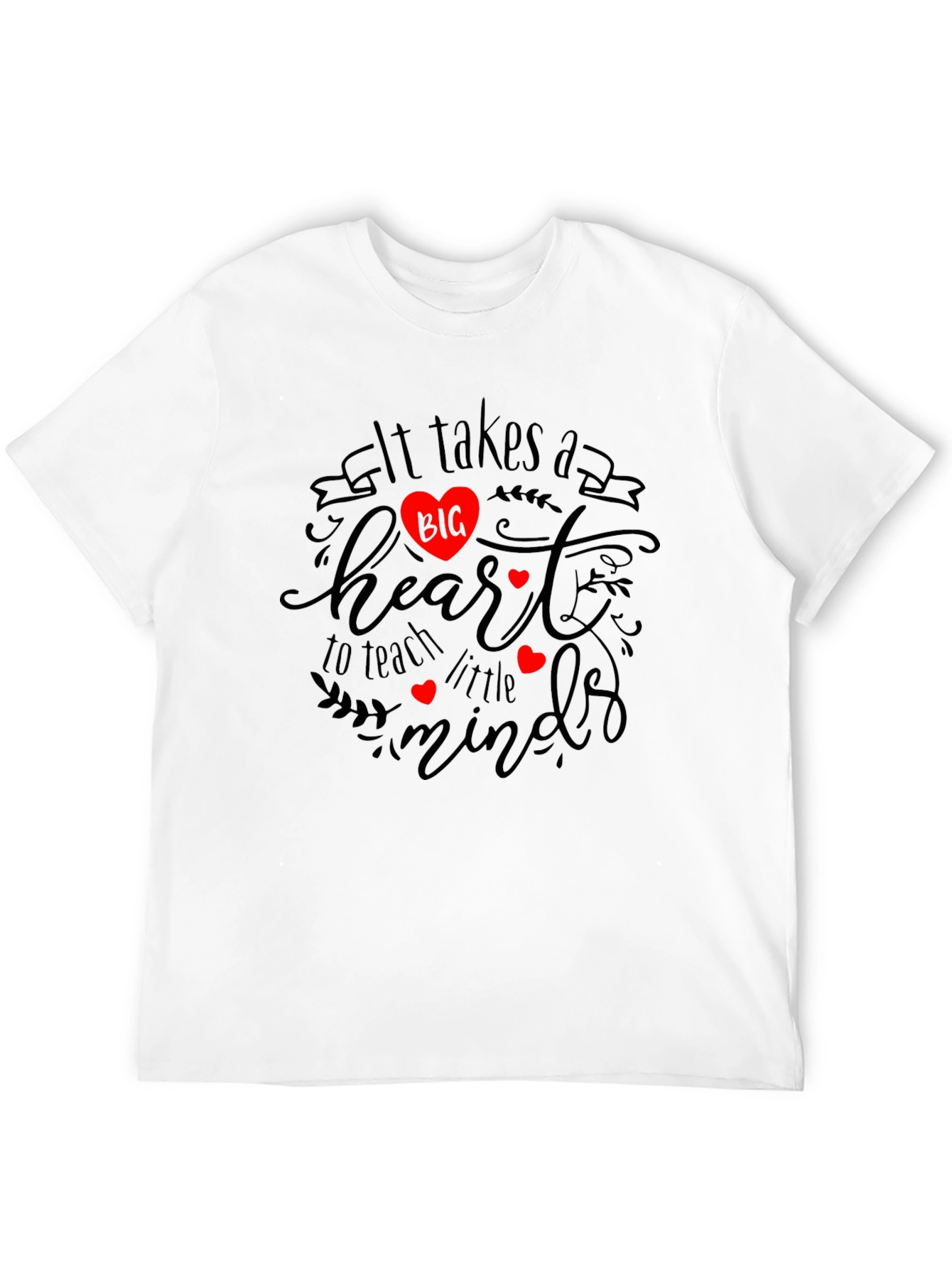 Teacher Heart T-Shirt - It Takes a Big Heart
