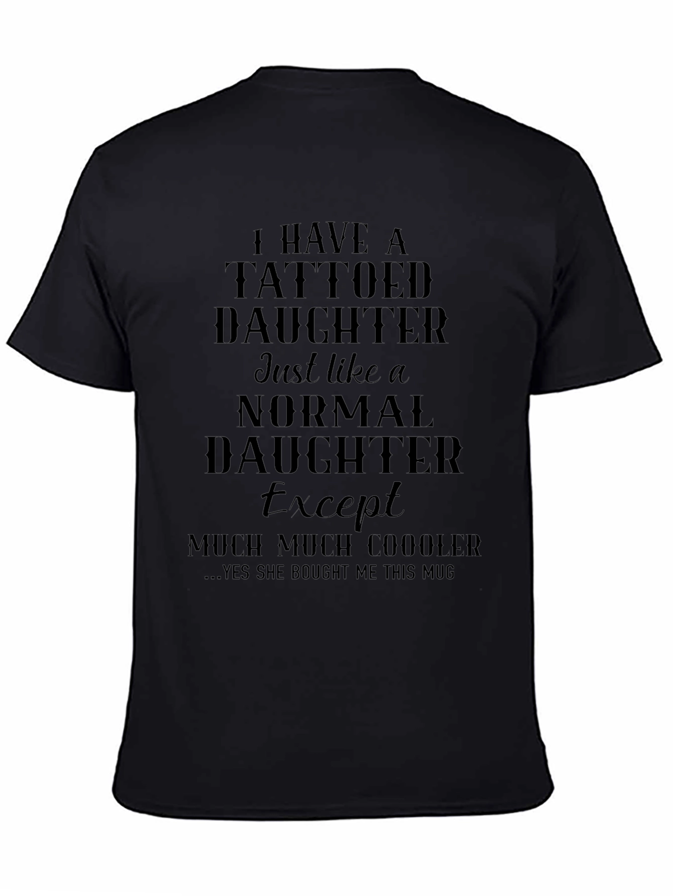 Tattooed Daughter Novelty Graphic T-Shirt